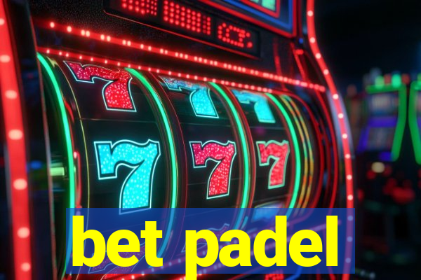 bet padel